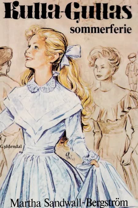 Kulla-Gullas sommerferie af Martha Sandwall-Bergström