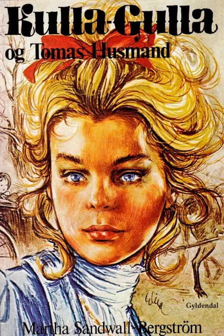 Kulla-Gulla og Tomas Husmand af Martha Sandwall-Bergström