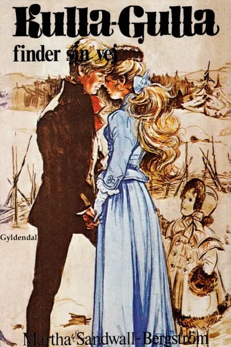 Kulla-Gulla finder sin vej af Martha Sandwall-Bergström