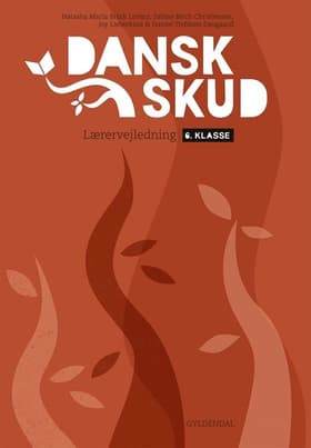 DanskSkud 6. Lærervejledning af Hanne Trebbien Daugaard