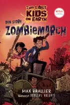 The Last Kids on Earth 2 - Den store zombiemarch af Max Brallier
