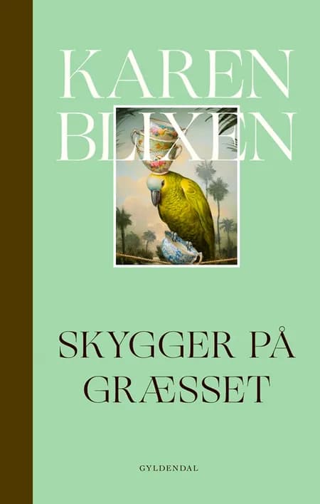 Skygger paa Græsset af Karen Blixen