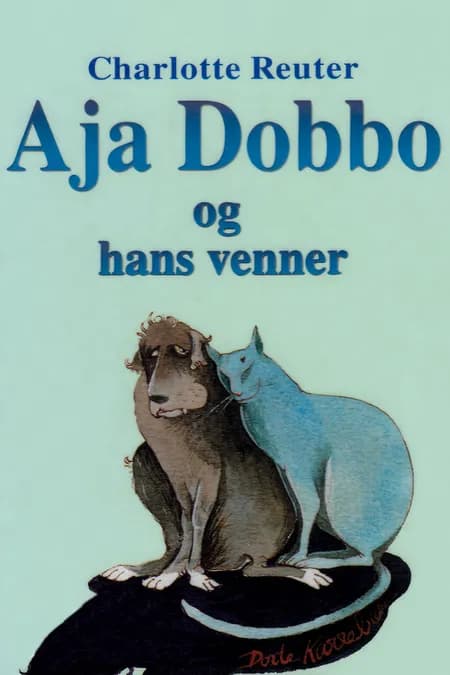 Aja Dobbo og hans venner af Charlotte Reuter