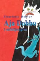 Aja Dobbo i asfaltjunglen af Charlotte Reuter