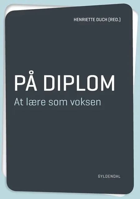På diplom. At lære som voksen af Karin Hartje Jakobsen