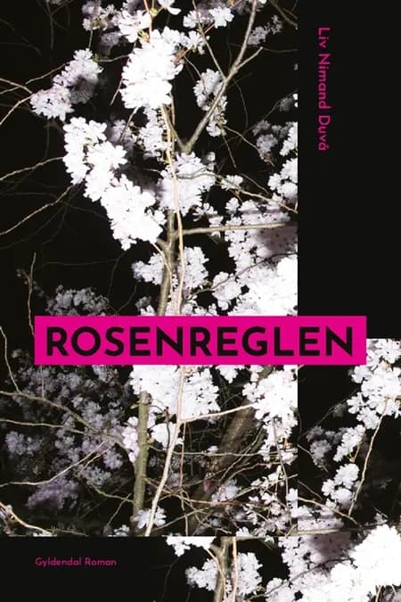 Rosenreglen af Liv Nimand Duvå