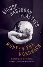 Munken fra Nordhavn af Sigurd Hartkorn Plaetner