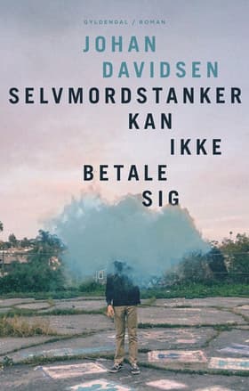 Selvmordstanker kan ikke betale sig af Johan Davidsen
