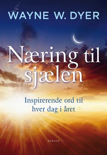 Næring til sjælen af Wayne W. Dyer