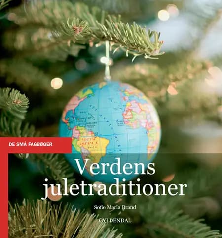 Verdens juletraditioner af Sofie Maria Brand