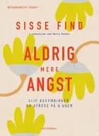 Aldrig mere angst af Sisse Find og Mette Bender