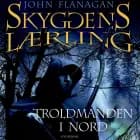 Skyggens lærling 5 - Troldmanden i Nord af John Flanagan
