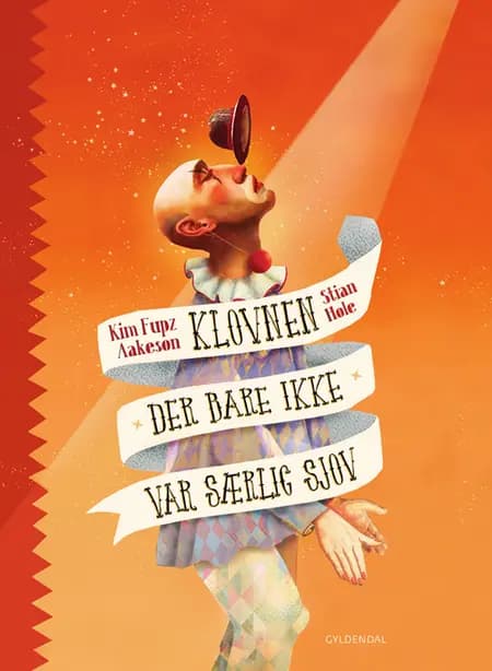Klovnen der bare ikke var særlig sjov af Kim Fupz Aakeson