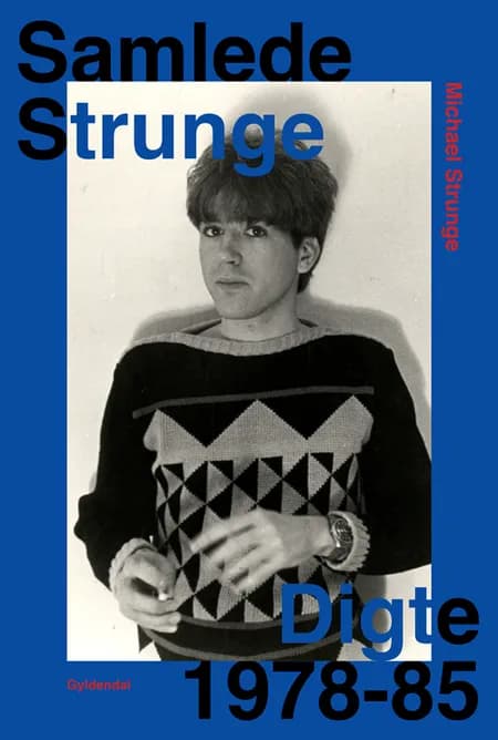 Samlede Strunge. Digte 1978-85 af Michael Strunge