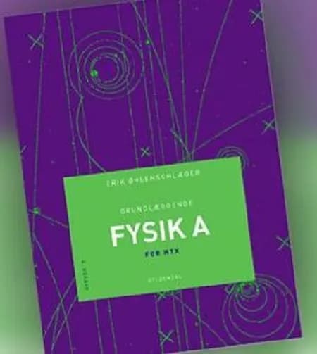 Grundlæggende fysik A af Erik Øhlenschlæger