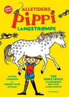 Alletiders Pippi Langstrømpe af Astrid Lindgren