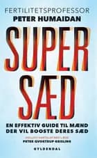 Supersæd af Peter Humaidan