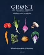 Grønt med umami og velsmag af Ole G. Mouritsen, Klavs Styrbæk og Jonas Drotner Mouritsen