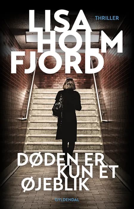 Døden er kun et øjeblik af Lisa Holmfjord