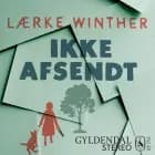 Ikke afsendt af Lærke Winther