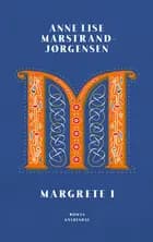 Margrete I af Anne Lise Marstrand-Jørgensen
