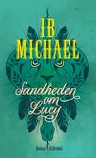 Sandheden om Lucy af Ib Michael