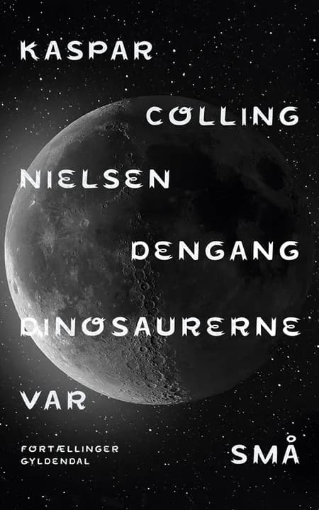 Dengang dinosaurerne var små af Kaspar Colling Nielsen
