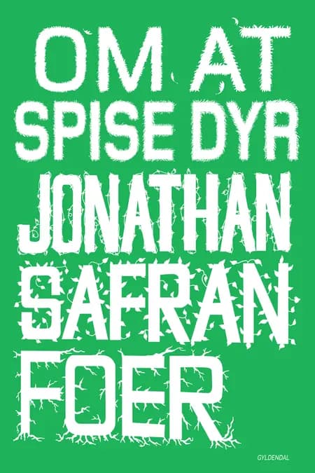 Om at spise dyr af Jonathan Safran Foer