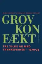 Grov Konfækt af Henrik Horstbøll, Ulrik Langen og Frederik Stjernfelt