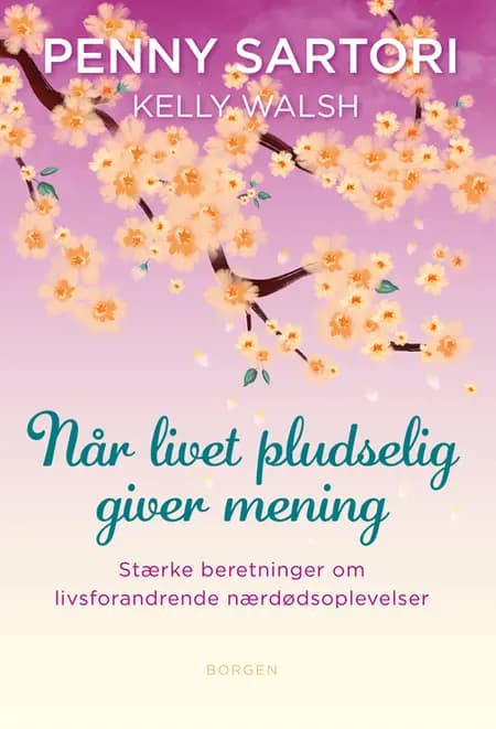 Når livet pludselig giver mening af Penny Sartori