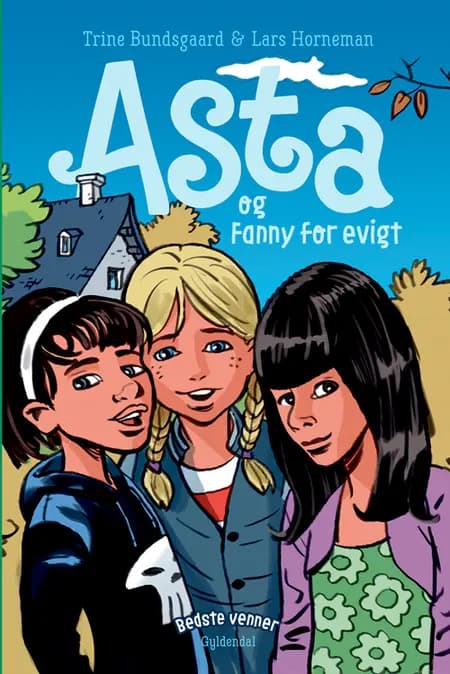 Asta og Fanny for evigt af Trine Bundsgaard