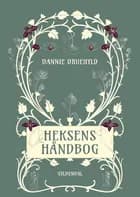Heksens håndbog af Dannie Druehyld