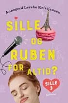 Sille 3 - Sille og Ruben for altid? af Annegerd Lerche Kristiansen