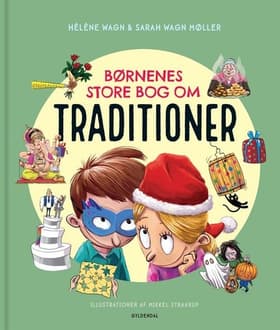 Børnenes store bog om traditioner af Hélène Wagn