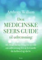 Den medicinske seers guide til udrensning af Anthony William