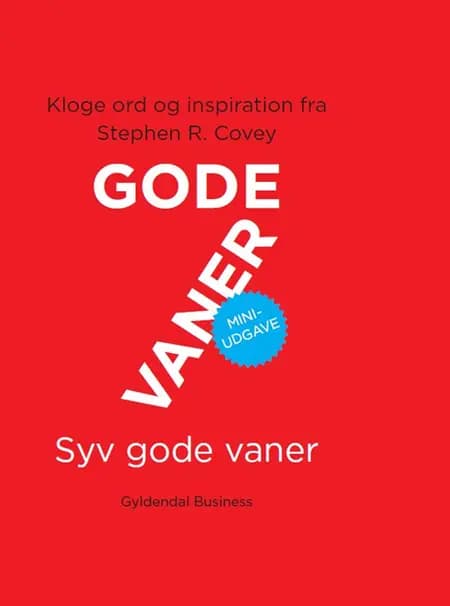 7 gode vaner. Miniudgave af Stephen R. Covey
