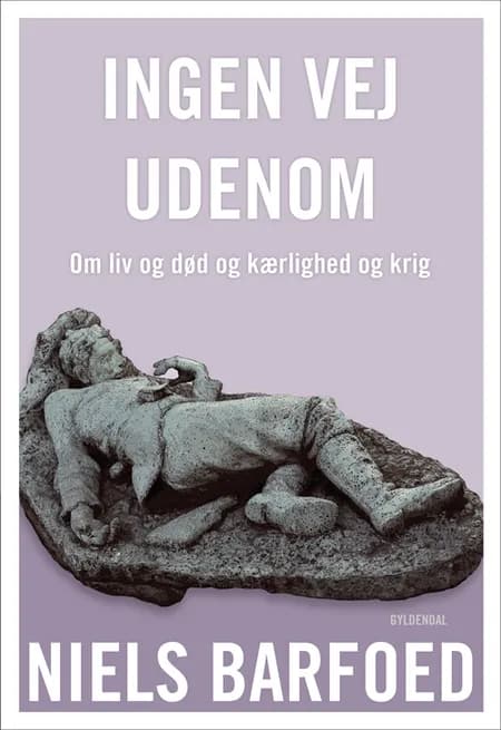 Ingen vej udenom af Niels Barfoed