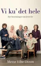 Vi ku' det hele af Mette Vibe Utzon