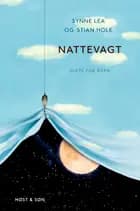 Nattevagt af Synne Lea og Stian Hole