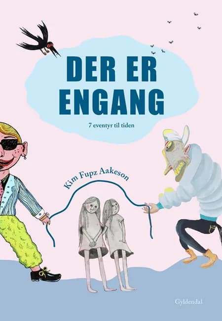 Der er engang af Kim Fupz Aakeson