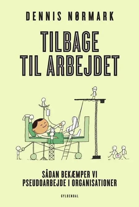 Tilbage til arbejdet af Dennis Nørmark