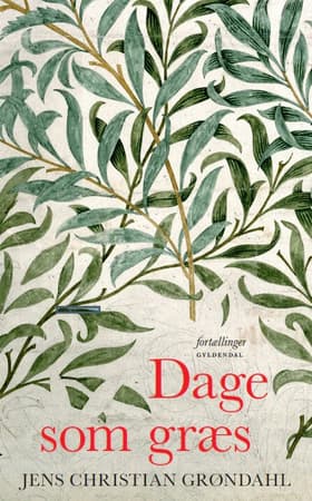 Dage som græs af Jens Christian Grøndahl