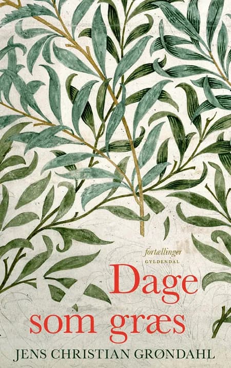 Dage som græs af Jens Christian Grøndahl