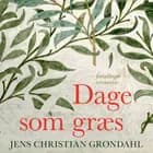 Dage som græs af Jens Christian Grøndahl