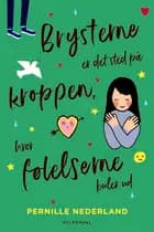 Brysterne er det sted på kroppen, hvor følelserne buler ud
