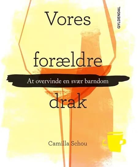 Vores forældre drak af Camilla Schou