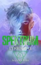 Spektrum 5 - Lyriderne af Nanna Foss
