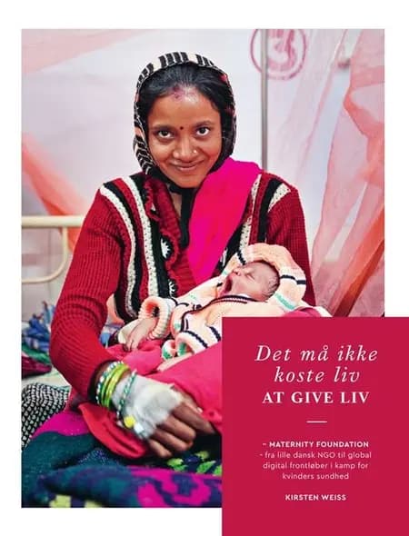 Det må ikke koste liv at give liv af Kirsten Weiss