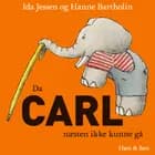 Da Carl næsten ikke kunne gå