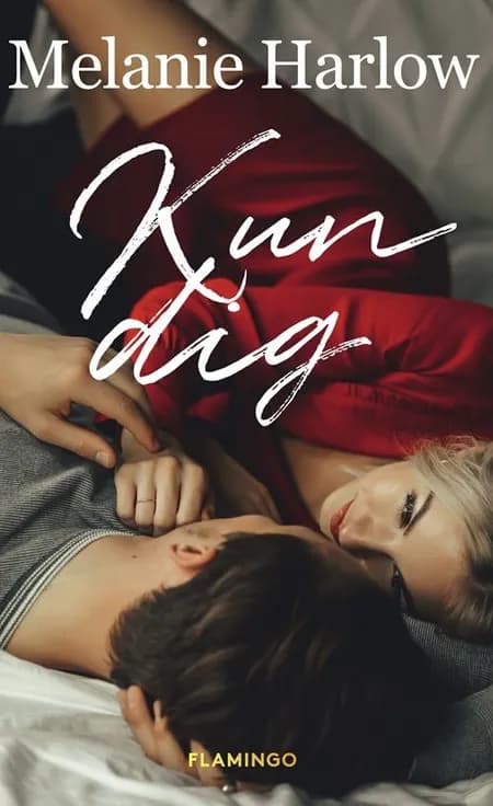 Kun dig af Melanie Harlow